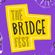 The Bridge Fest (Ep. 265) image