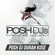 POSH DJ Duran 1.3.22 (Explicit) // 1st Song - Doin' It by LL Cool J (Tim Hox Remix) image
