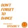 Don't Forget to Dance - Episode 5 image