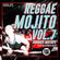 Serious Thing - Reggae Mojito vol.7 (2020) Hosted By Attila image