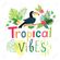 Tropical Vibes image