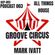 Groove Circus Podcast 003 image