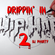 Drippin' in Hip Hop 2 image