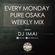 PURE OSAKA EVERY MONDAY WEEKLY MIX - DJ IMAI image