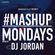 DJ Jordan Mashup Mondays Mix image