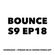 Episode 18: BOUNCE S9 EP18 image