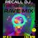 The New '90s Rave Mix - 013 (125 bpm) - Mixed by Recall DJ image
