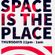Space Is The Place 01 01 2021 image