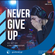 Never Give UP (The anti-Covid19 inspiration Mix) image