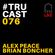 TRUcast 076 LIVE - Alex Peace & Brian Boncher image