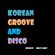 Korean Groove and Disco image