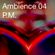 Ambience 04: P.M. (ambient, electronica, Crimea) image