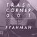 Fyahman 40 min Trash Corner: 001 image