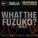 WHAT THE FUZUKO? #WaliasWeekly @djwaliauk image