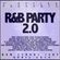 C Stylez - R&B Party 2.0 (New School Isht) [April 2014 R&B Mix] (Clean) image