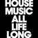 House Music All Life Long @ Militia Underground image
