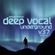 DEEP VOCAL Underground Volume 37 - January 2019 image