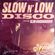 Slow 'n' Low Disco - Slim Goodgroove image