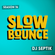 SlowBounce Brand New with Dj Septik | Dancehall, Moombahton, Reggae | Episode 37 image