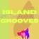 Island Grooves image