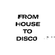From House to Disco (São Paulo) - 18 Dec 2020 image