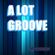A Lot Groove image