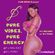 PURE VIBEZ, PURE ENERGY - P.J.MELODY w/ DJ PURE image