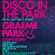 This Is Graeme Park: Edit presents Disco In The Park Chorley 24JUL21 Live DJ Set image