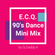 E.C.Q. 90's Dance Mini Mix image