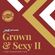 Grown & Sexy II (07.30.21) image