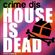 House is dead image