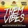 The Temple of Boom Presents - Them Vibes! Every Sunday Night w/ DeeJay Shaolin - Future & Bass House image