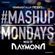 TheMashup #MondayMashup mixed by RAYMOND image