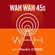 Wah Wah 45s Radio Show #16 with Dom Servini on Radio d59b image