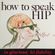 How to Speak Hip image