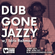 Dub Gone Jazzy w/ Mizizi & Idris Rahman - 16th June 2022 image