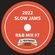 『2022 SLOW JAMS ~R&B MIX #7~』 image
