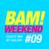 Michael Casado - BAM! WEEKEND #09 (Incl. Daleri Guest Mix) image