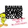 Chris Munky presents Banana Bombs Vol.9 image