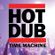 Hot Dub Time Machine NYE 2K18 image