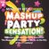 hitXLDaniel - MashUp Party Sensation! Vol. 2 (PROMOTION-Mix) image