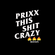 PRIXX THIS SHIT CRAZY II image