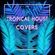 Tropical House Covers 2 - Matt Nevin Mix image