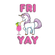 Its FriYay, Gotta Keep Pushin Mix image