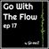 Go With The Flow ep 17 - Go meZ Live Dj Set/Radio image