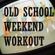 OLD SCHOOL WEEKEND WORKOUT image