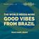 THE WORLD NEEDS MORE GOOD VIBES FROM BRAZIL image