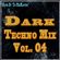Dark Techno Mix # Vol. 04 (Dj MixMaster) image