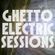 Ghetto Electric Sessions ep202 image