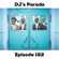 Episode 162 - DJ's Parade image